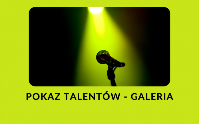 Pokaz Talentów – Galeria zdjęć i film